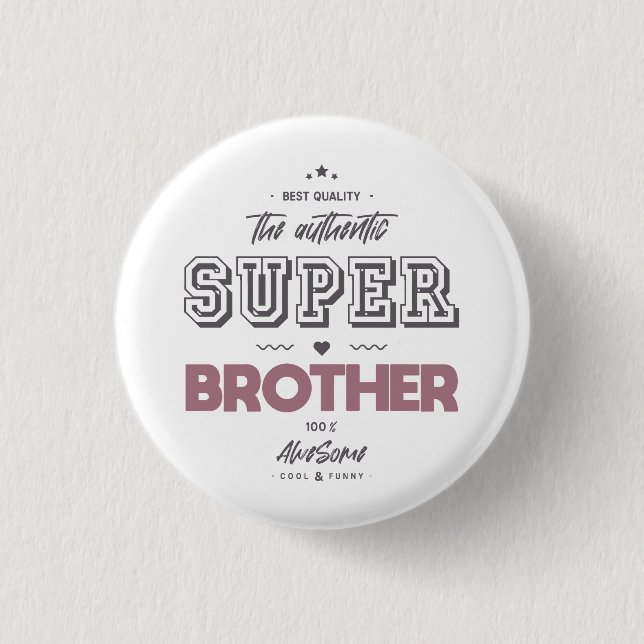 Badge Rond 2,50 Cm L'authentique super frère (Devant)