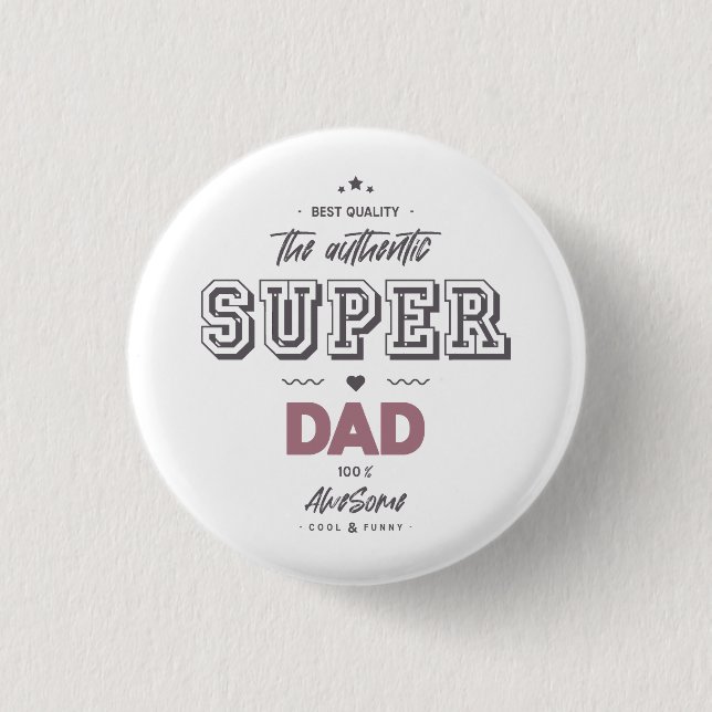 Badge Rond 2,50 Cm L'authentique super papa (Devant)