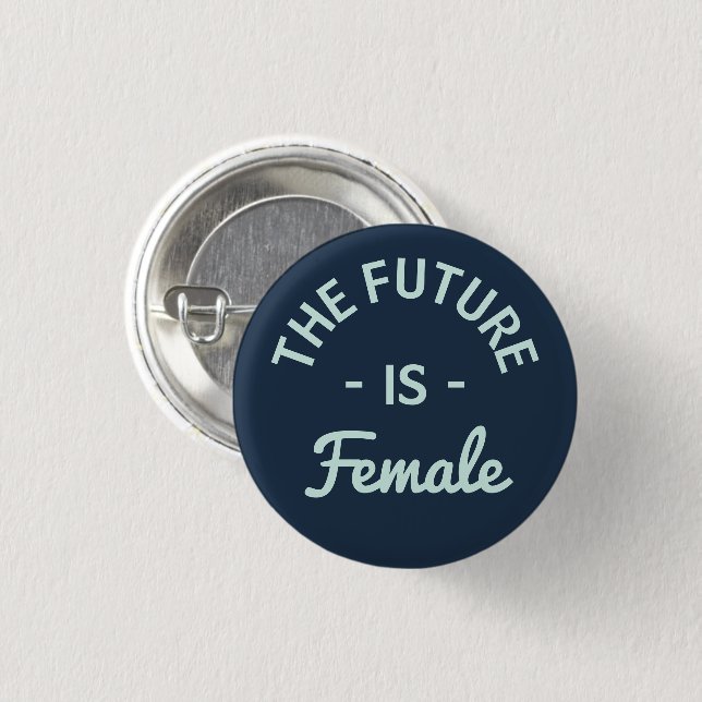 Badge Rond 2,50 Cm "L'avenir est" féministe féminin (Devant & derrière)