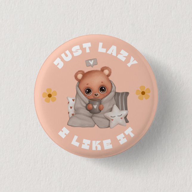 BADGE ROND 2,50 CM LAZY ET J'AIME ÇA (Devant)