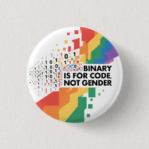 Badge Rond 2,50 Cm Le binaire est pour le code, pas pour le genre.