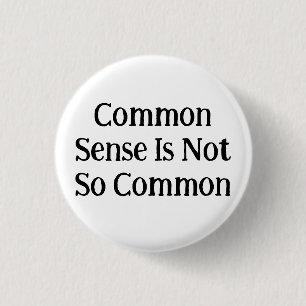 Badge Rond 2,50 Cm Le bon sens n'est pas si commun