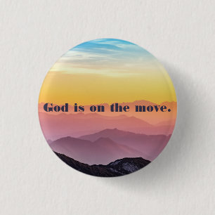 Badge Rond 2,50 Cm Le bouton Dieu est en mouvement (petit)