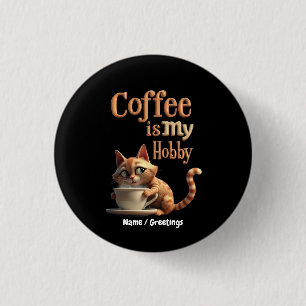 Badge Rond 2,50 Cm Le café est mon hobby Un mélange de passion et de