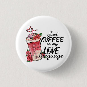 Badge Rond 2,50 Cm Le café glacé de la Saint-Valentin est mon langage