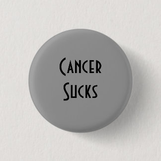 Badge Rond 2,50 Cm Le Cancer suce : Cancer du cerveau
