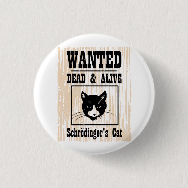 Badge Rond 2,50 Cm Le chat Recherché de Schrodinger (Devant)