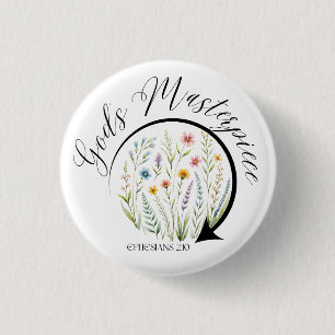 Badge Rond 2,50 Cm Le chef-d'œuvre de Dieu Éphésiens 2:10 Verset bibl