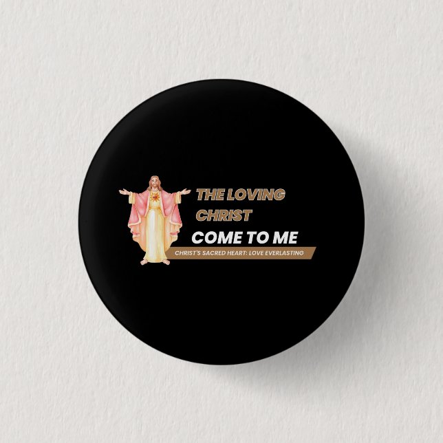 Badge Rond 2,50 Cm Le Christ aimant vient à moi (Devant)
