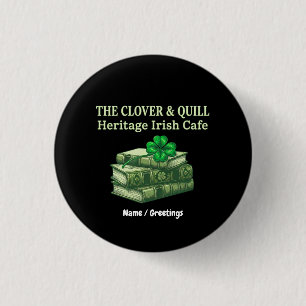 Badge Rond 2,50 Cm Le Clover & Quill : Café Irlandais Hérité Celtique