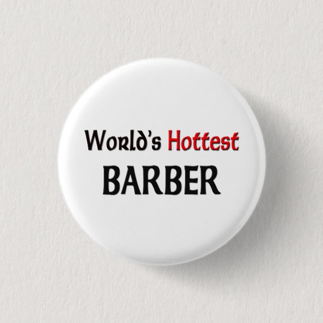 Badge Rond 2,50 Cm Le coiffeur le plus chaud des mondes (Devant)