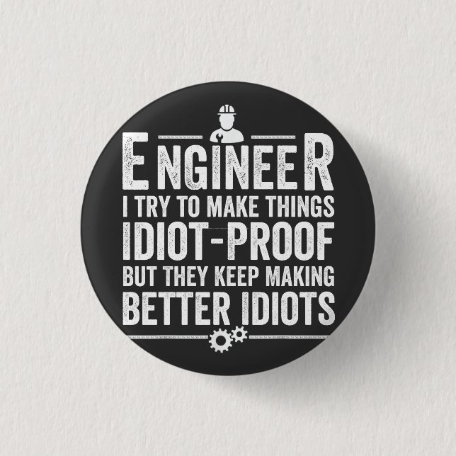 Badge Rond 2,50 Cm Le Crétin d'Engineer I (Devant)