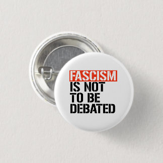 Badge Rond 2,50 Cm Le fascisme ne doit pas être débattu