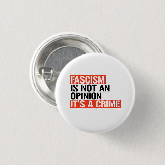 Badge Rond 2,50 Cm Le fascisme n'est pas une opinion