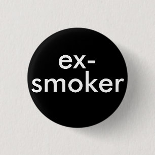 Badge Rond 2,50 Cm le fumeur ex a stoppé le tabagisme