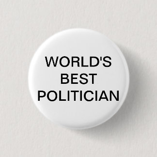 Badge Rond 2,50 Cm Le meilleur bouton de politicien des mondes