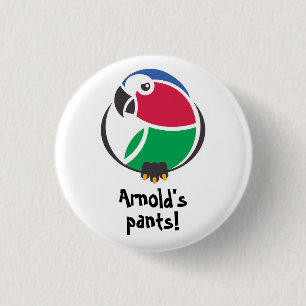 Badge Rond 2,50 Cm Le pantalon d'Arnold ! Pingle ou insigne invectif 