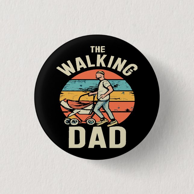 Badge Rond 2,50 Cm le papa qui marche (Devant)