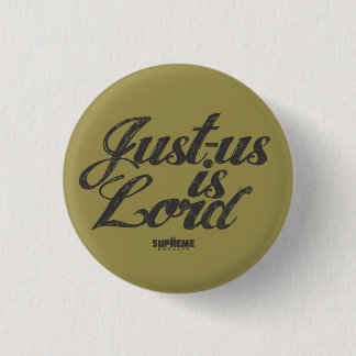Badge Rond 2,50 Cm Le pourcentage suprême Juste-nous est seigneur