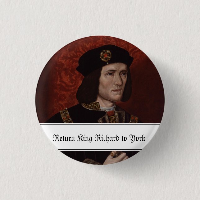 Badge Rond 2,50 Cm Le Roi de retour Richard III vers York (Devant)