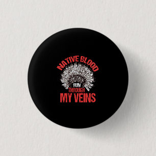 Badge Rond 2,50 Cm Le Sang Natif Traverse Mes Veines Fière Des Autoch