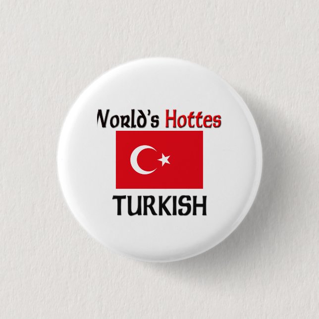 Badge Rond 2,50 Cm Le turc le plus chaud du monde (Devant)