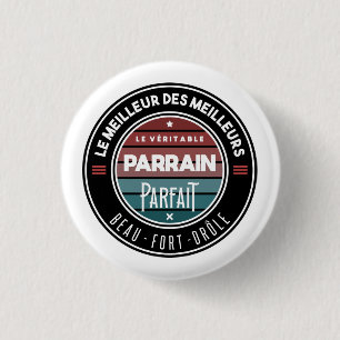 Badge Rond 2,50 Cm Le vrai parfait