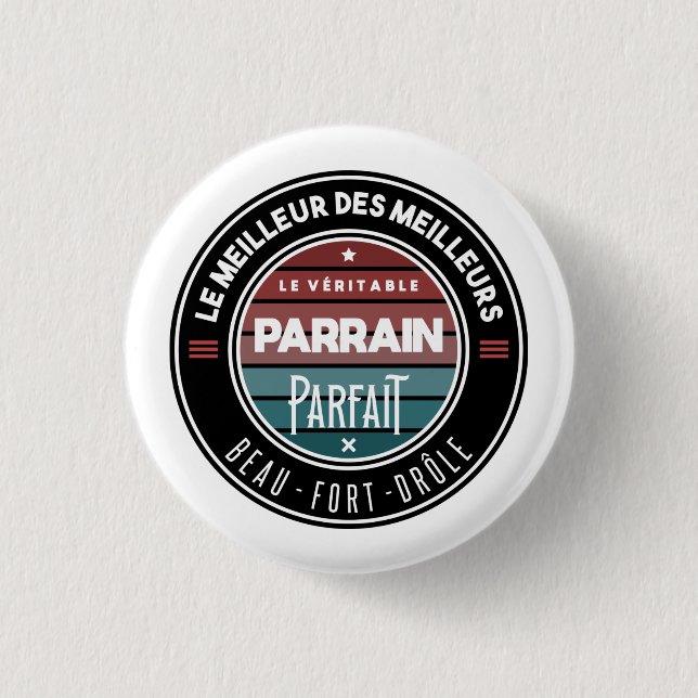 Badge Rond 2,50 Cm Le vrai parfait (Devant)