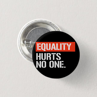 Badge Rond 2,50 Cm L'égalité ne fait mal à personne autocollant recta
