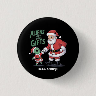 Badge Rond 2,50 Cm Les aliens aiment aussi les cadeaux Une vision hum