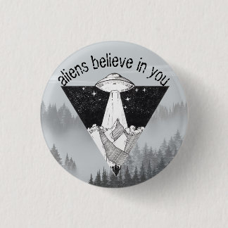 Badge Rond 2,50 Cm Les Aliens croient en vous, les montagnes et ufo P