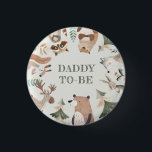 Badge Rond 2,50 Cm Les animaux des bois Papa sera Baby shower<br><div class="desc">Bois animaux Papa to be Baby shower bouton Les articles correspondants sont disponibles.</div>
