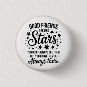Badge Rond 2,50 Cm Les bons amis sont comme des étoiles Citation Insp