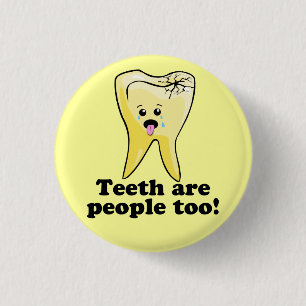 Badge Rond 2,50 Cm Les dents sont les gens aussi !