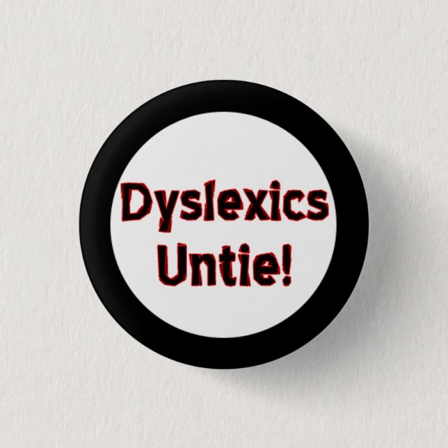 Badge Rond 2,50 Cm Les dyslexiques délient ! (Devant)