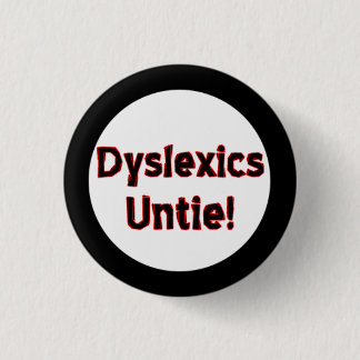 Badge Rond 2,50 Cm Les dyslexiques délient !