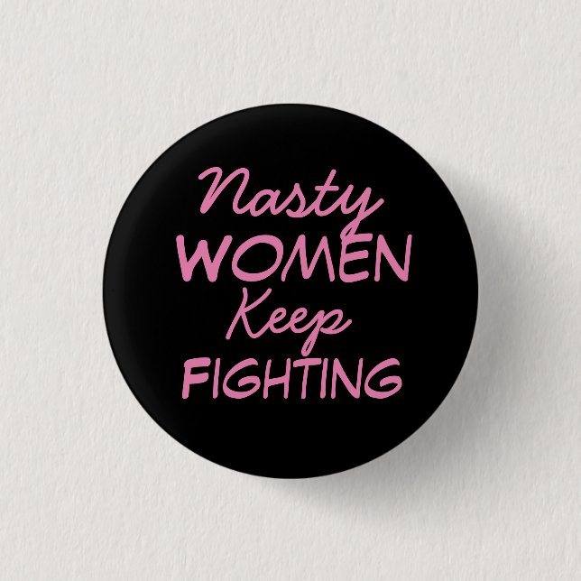 Badge Rond 2,50 Cm Les femmes méchantes continuent le combat (Devant)