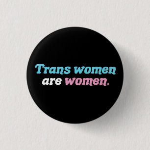 Badge Rond 2,50 Cm Les femmes trans sont des femmes