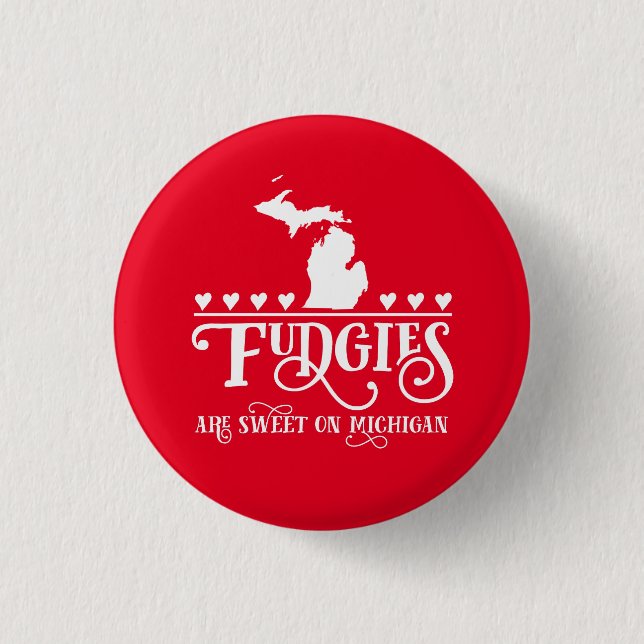Badge Rond 2,50 Cm Les Fudgies Sont Michigan Sweet Pinback Button (Devant)
