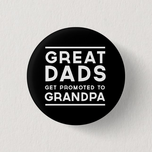 Badge Rond 2,50 Cm Les Grands Pères Sont Promus À Grand-Père (Devant)