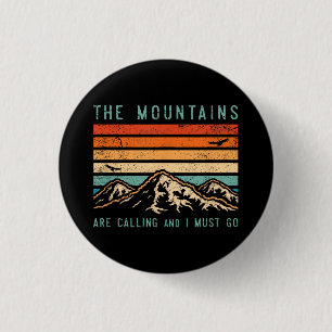 Badge Rond 2,50 Cm Les montagnes appellent et je dois aller rétro vin