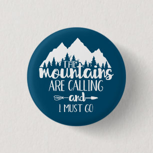 Badge Rond 2,50 Cm Les montagnes appellent et je dois y aller