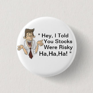 Badge Rond 2,50 Cm Les stocks sont bouton risqué !