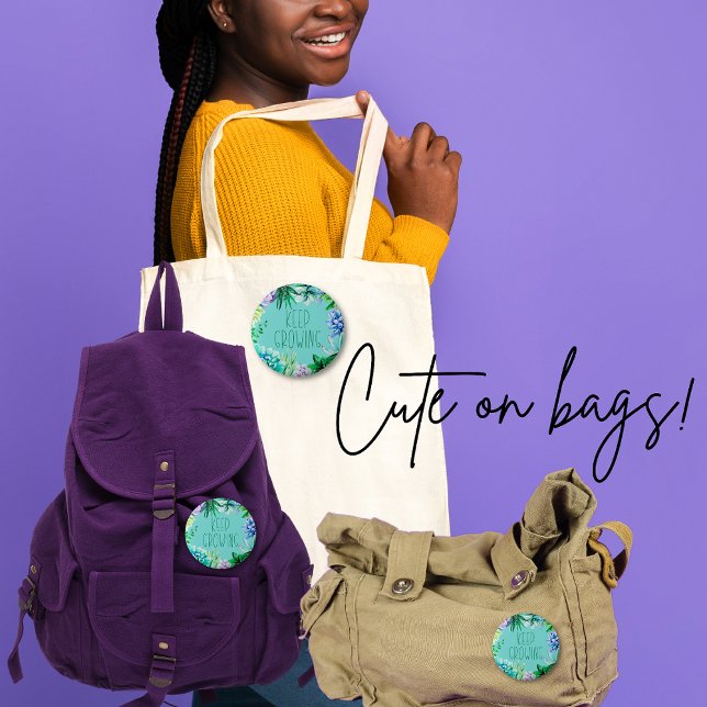 Badge Rond 2,50 Cm Les succulents continuent de grandir Aqua vert et  (Créateur téléchargé)