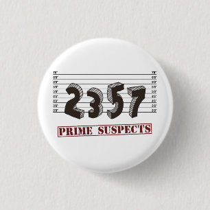Badge Rond 2,50 Cm Les suspects de nombre premier