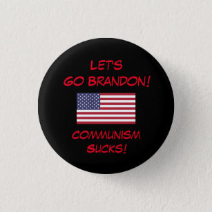 Badge Rond 2,50 Cm Let's Go Brandon! Communism Sucks! Button