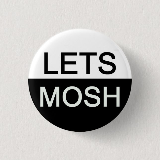 Badge Rond 2,50 Cm Lets mosh (Devant)