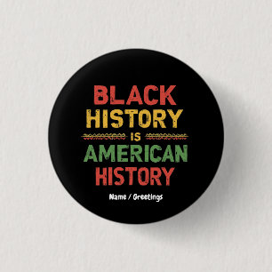Badge Rond 2,50 Cm L'histoire des Noirs est l'histoire américaine Hom
