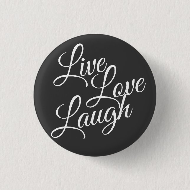 Badge Rond 2,50 Cm Live Love Laugh Inspirational White Script (Devant)