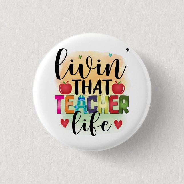 Badge Rond 2,50 Cm Living That Teacher Life - Gift For Teachers (Devant)